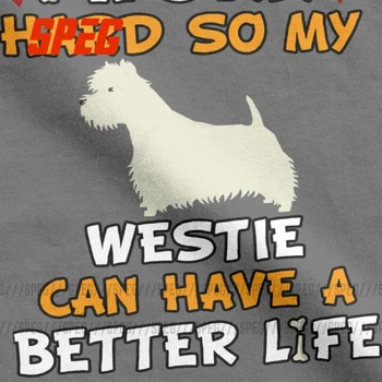 Am Tot Posibilul Meu West Highland White Terrier-Ul Poate Avea O Viață Mai Bună Tricou Barbati Westie Câine Amuzant Din Bumbac Tricouri Tricou Clasic