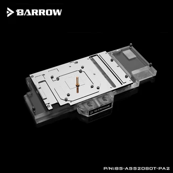 Barrow BS-ASS2080T-PA2, Plin de Acoperire placă Grafică Bloc de Răcire cu Apă, Pentru ASUS STRIX RTX2080Ti O11G/A11G,RTX2080/2080/2070