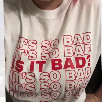 Țăranul Femei Casual Bumbac Dimensiune de 5 Secunde de Vară T-shirt pentru Femei de Vara de sex Feminin Scrisoare Este Rău Amuzant Tricouri 2019