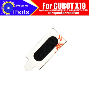 CUBOT X19 Earpiece Original Nou Față Urechea de difuzor receptor de Reparare Accesorii pentru CUBOT MAGIE/NOTA de PLUS/X18/H3/NOVA/X18 PLUS
