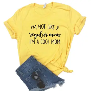 Eu nu sunt ca o Mamă obișnuită, sunt o Mama Cool Femei Tricouri din Bumbac Casual Amuzant Tricou Pentru Doamna Yong Fata Top Tee Hipster NA-865