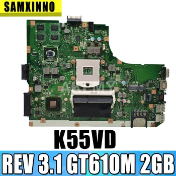 K55VD Placa de baza REV 3.1 GT610M 2GB USB3.0 Pentru Laptop Asus K55VD placa de baza K55VD Placa de baza K55VD Placa de baza de test OK