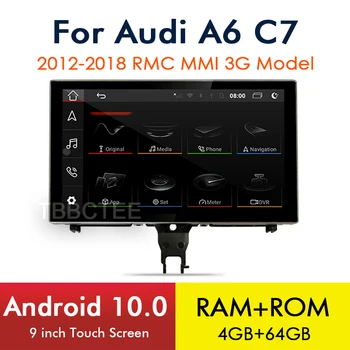 Android 10.0 8 Core 4+64GB Pentru Audi A6 C7 2012~2018 MMI 3G RMC Auto Multimedia Player Auto de Navigare GPS cu Ecran Tactil
