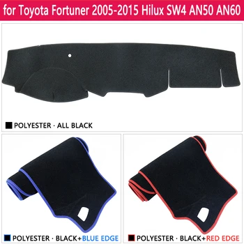 Pentru Toyota Fortuner 2005~AN50 AN60 Hilux SW4 SR5 Anti-Alunecare Mat tabloul de Bord Pad Acoperire Parasolar Dashmat Covor Accesorii Ru