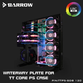 Barrow TTP5-SDB-120, pe căi Navigabile Placi Pentru TT Core P5 Caz, Pentru PROCESOR Intel Apă Bloc & Single/Double GPU Clădire