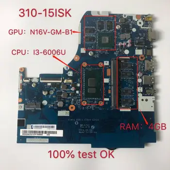 Pentru Lenovo 310-15ISK Placa de baza Placa de baza CPU I3-6006U GT920MX 4G-memorie RAM CG411 CG511 NM-A751 Test Ok