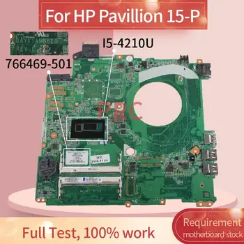DAY11AMB6E0 Pentru HP Pavilion 15-P I5-4210U Notebook Placa de baza 766469-501 766469-601 SR1EF DDR3 Laptop Placa de baza