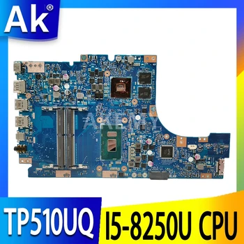 Akemy 90NB0GC0-R00010 placa de baza Pentru Asus VivoBook TP510UQ TP510UN TP510UQK TP510U Laptop Placa de baza W/ I5-8250U (V2G)
