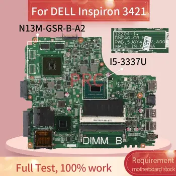CN-055NJX 055NJX Pentru DELL Inspiron 3421 I5-3337U Laptop placa de baza 12204-1 SR0XL N13M-GSR-B-A2 1GB DDR3 Placa de baza