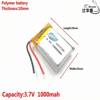 Bun Qulity Litru de energie baterie 3.7 V,1000mAH 102535 Polimer litiu-ion / Li-ion pentru tablet pc-ul BĂNCII,GPS,mp3,mp4