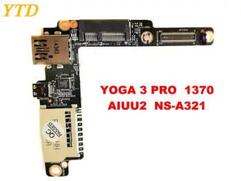Original pentru Lenovo Yoga 3 PRO 1370 bord USB YOGA 3 PRO 1370 AIUU2 NS-A321 testat bun transport gratuit
