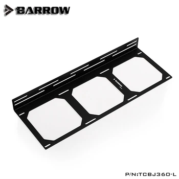 BARROW 240/360 Suportului Radiatorului / Metal Plat, Consolă / Apă Rezervor de lichid de Răcire Ventilator de Suport / dimensiune 12cm Extern de Fixare