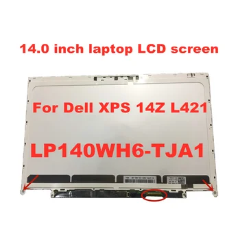 Original display lcd pentru dell xps 14z ecran LP140WH6-TJA1 F2140WH6 Laptop, tv LCD cu Ecran de 14-inch panou de 1366 * 768 40pins