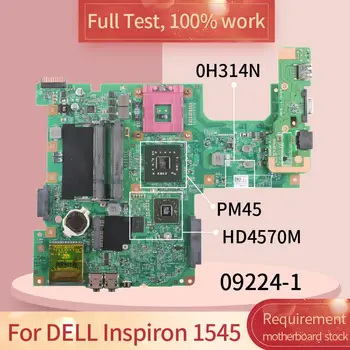 CN-0H314N Laptop Placa de baza Pentru DELL Inspiron 1545 HD4570M PM45 Notebook Placa de baza 09224-1 48.4AQ12.011 0H314N 216-0728020 GPU