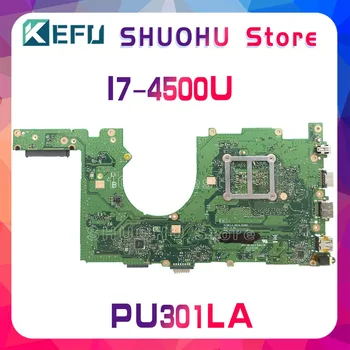KEFU Pentru ASUS PU301LA PU301L I7-4500U Laptop Placa de baza Testate de lucru original, Placa de baza