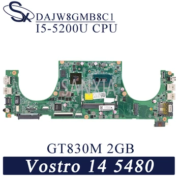 KEFU DAJW8GMB8C1 Laptop placa de baza pentru Dell Vostro 14-5480 original, placa de baza I5-5200U GT830M